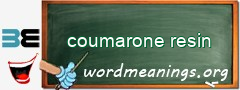 WordMeaning blackboard for coumarone resin